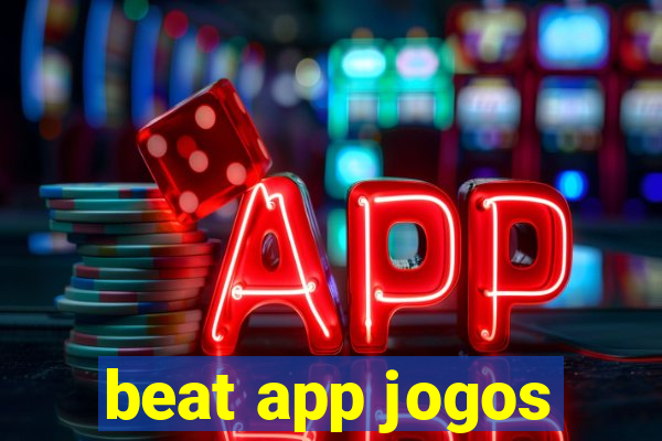 beat app jogos